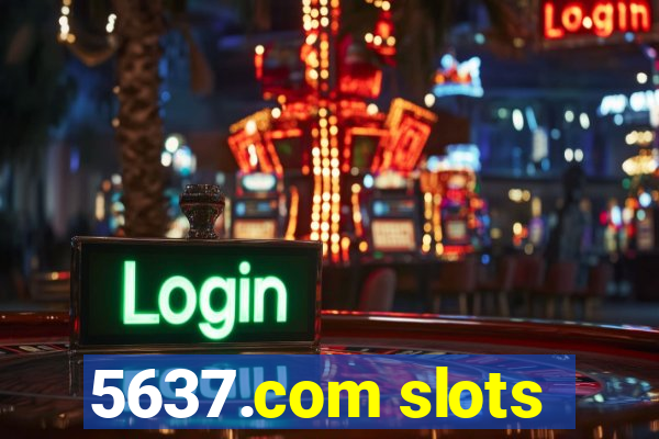 5637.com slots